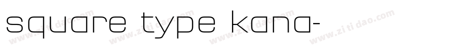 square type kana字体转换